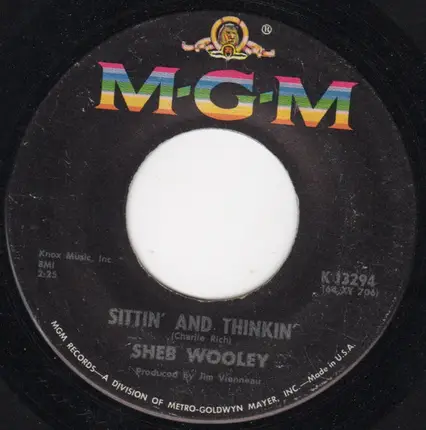 Sheb Wooley - Sittin' And Thinkin' / Wild And Wooley Big Unruly Me