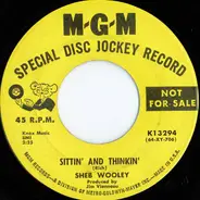 Sheb Wooley - Sittin' And Thinkin' / Wild And Wooley Big Unruly Me