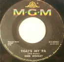 7'' - Sheb Wooley - That's My Pa / Meet Mr. Lonely