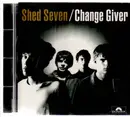 CD - Shed Seven - Change Giver