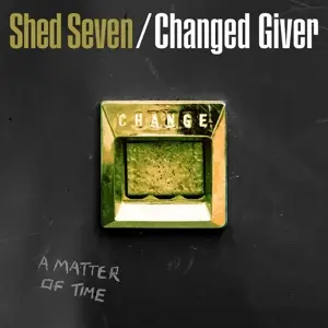 Shed Seven - Changed Giver (colored)