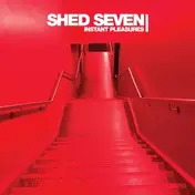 Shed Seven - Instant Pleasures Ltd.