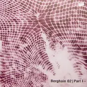 Shed - Berghain 02 | Part I