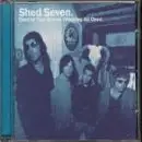Shed Seven - Devil in Your Shoes