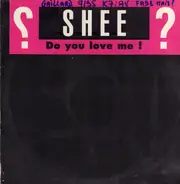 Shee - Do You Love Me