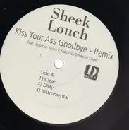 Sheek Louch - Kiss Your Ass Goodbye - Remix