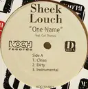 12'' - Sheek Louch - One Name / Kiss Your Ass Goodbye Remix
