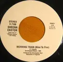 7inch Vinyl Single - Sheena Easton - Morning Train (Nine To Five)