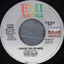 7inch Vinyl Single - Sheena Easton - I Wouldn't Beg For Water