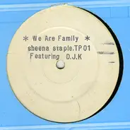 Sheena Staple Featuring D.J.K. - We Are Family