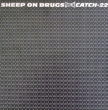 Sheep On Drugs - Catch-22