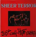 LP - Sheer Terror - Just Can't Hate Enough - BLACK VINYL, Original Pressing
