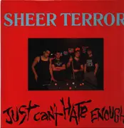 LP - Sheer Terror - Just Can't Hate Enough - BLACK VINYL, Original Pressing