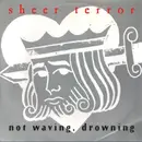 7inch Vinyl Single - Sheer Terror - Not Waving, Drowning - Red