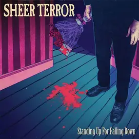 Sheer Terror - Standing Up For Falling Down