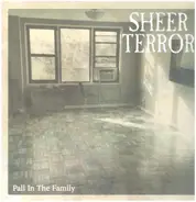 Sheer Terror - Pall In The Family