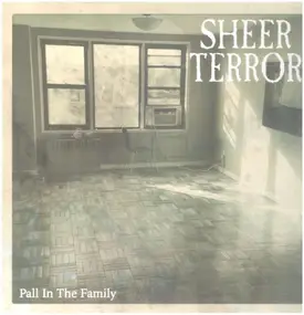 Sheer Terror - Pall In The Family