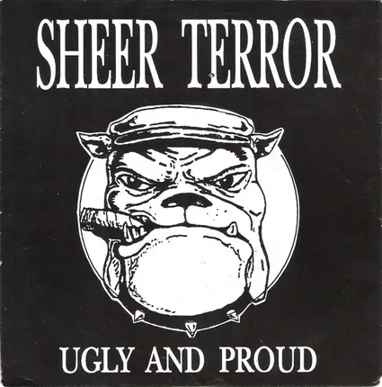 Sheer Terror - Ugly and Proud