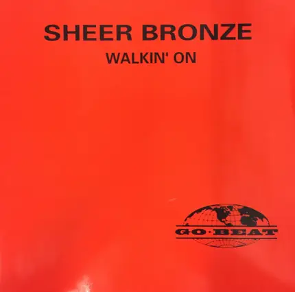 Sheer Bronze - Walkin' On