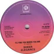 Sheer Elegance - I'll Find You Where You Are