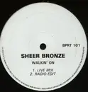 12'' - Sheer Bronze - Walkin' On