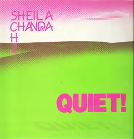 Sheila Chandra - Quiet!