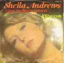 7inch Vinyl Single - Sheila Andrews - Love Me Like A Woman