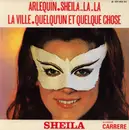 7inch Vinyl Single - Sheila - Arlequin / Sheila..La..La / La Ville / Quelqu'un Et Quelque Chose