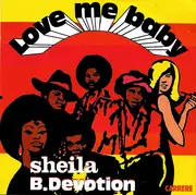 7inch Vinyl Single - Sheila & B. Devotion - Love Me Baby