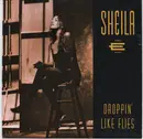 7inch Vinyl Single - Sheila E. - Droppin' Like Flies