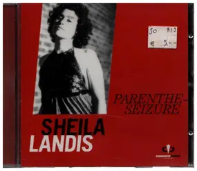 Sheila Landis - PARENTHE-SEIZURE