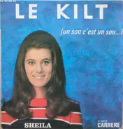 Sheila - Le Kilt (Un Sou C'est Un Sou...)