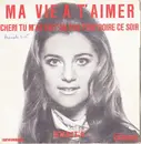 7inch Vinyl Single - Sheila - Ma Vie A T'aimer - Paper Labels