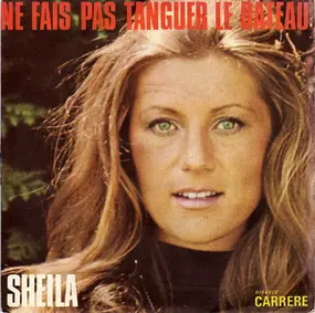 Sheila - Ne Fais Pas Tanguer Le Bateau