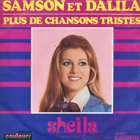 Sheila - Samson Et Dalila / Plus De Chansons Tristes
