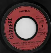 7inch Vinyl Single - Sheila - Blancs Jaunes Rouges Noirs