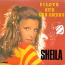 7inch Vinyl Single - Sheila - Pilote Sur Les Ondes