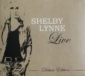 Shelby Lynne - Live (Deluxe Edition)