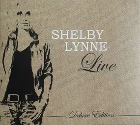 Shelby Lynne - Live (Deluxe Edition)