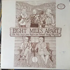 The Kimble Family - Eight Miles Apart: Old Time Music from Patrick and Carrol County, Virginia