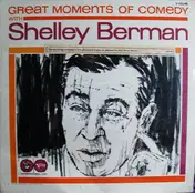 Shelley Berman - Great Moments Of Comedy With Shelley Berman