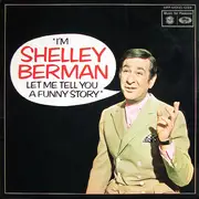 LP - Shelley Berman - I'm Shelley Berman Let Me Tell You A Funny Story