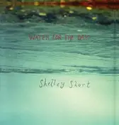 Shelley Short - Water For the Day