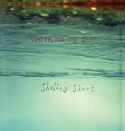 Shelley Short - Water For the Day