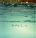 CD - Shelley Short - Water For The Day - Arigato Pak P/+-