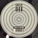 12inch Vinyl Single - Shelly Dee - Want U To Be Mine