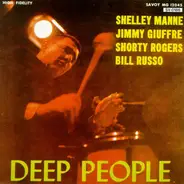 Shelly Manne / Jimmy Giuffre / Shorty Rogers / Bill Russo - Deep People