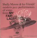 LP - Shelly Manne & His Friends - Modern Jazz Performances Of Songs From My Fair Lady