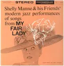 LP - Shelly Manne & His Friends - Modern Jazz Performances Of Songs From My Fair Lady - + Insert