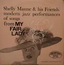 LP - Shelly Manne & His Friends - Modern Jazz Performances Of Songs From My Fair Lady